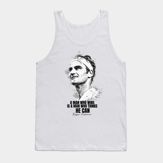 Roger Federer Quote Tank Top by Yopi